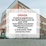 Uwaga – zmiana godzin pracy!